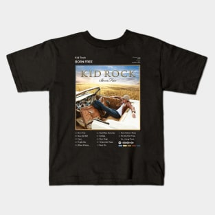 Kid Rock - Born Free Tracklist Album Kids T-Shirt